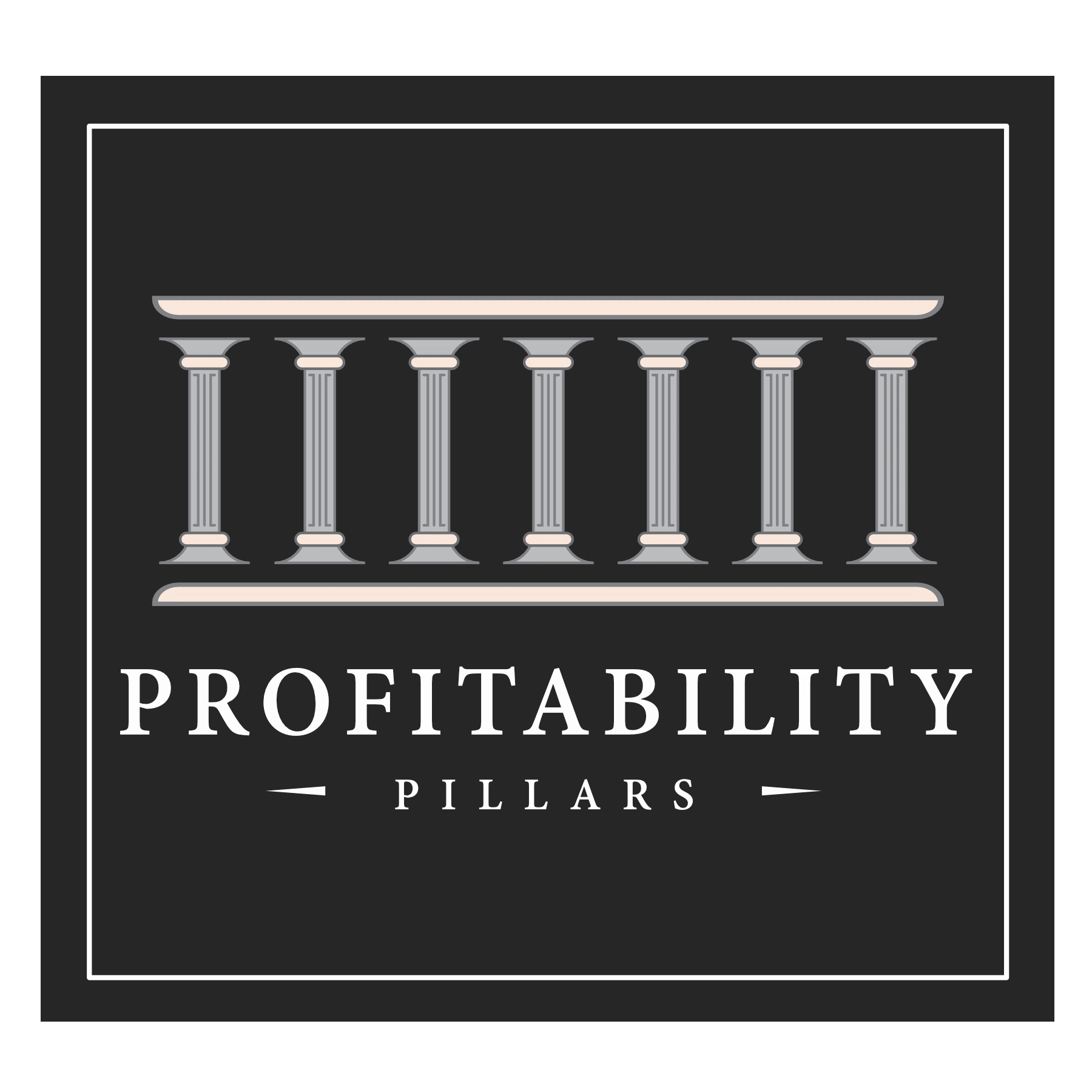 Pillars of Profitability